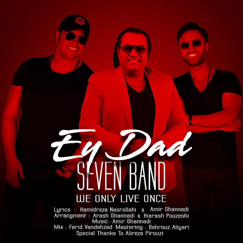 Seven Band Ey Dad